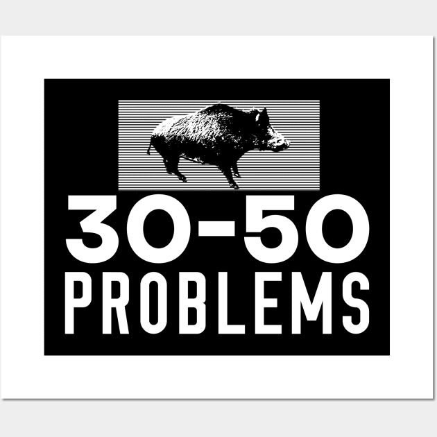 30 - 50 Feral Hogs Problem Wall Art by giovanniiiii